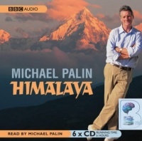 Himalaya written by Michael Palin performed by Michael Palin on CD (Abridged)